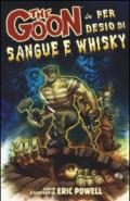 Per desio di sangue e whisky. The Goon: 13