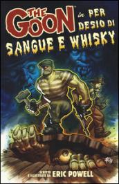 Per desio di sangue e whisky. The Goon: 13