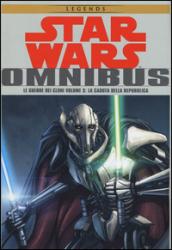 Le guerre dei cloni. La caduta della Repubblica. Star Wars Omnibus: 3