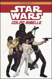 Colpo ribelle. Star Wars. Ediz. illustrata