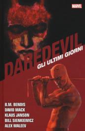 Gli ultimi giorni. Daredevil collection