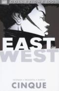 East of west. 5.