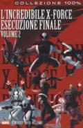 L'esecuzione finale. L'incredibile X-Force: 7