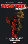 Il minacciato fantasma. Deadpool classic: 10