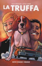 La Truffa 1 - Dove osano i beagle - Panini Comics 100% HD