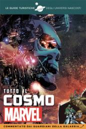 Tutto il cosmo Marvel. Commentato dai Guardiani della galassia. Le guide turistiche degli universi nascosti