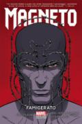 Magneto. Vol. 1: Famigerato