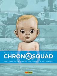 Chronosquad. Vol. 4: Concerto in La minore per timpani e capoccione.