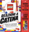 Reazioni a catena. Progetta e costruisci fantastici macchinari. Lego. Ediz. a colori. Con gadget