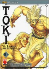 Toki. Il santo d'argento. Ken la leggenda vol.5