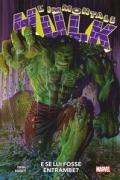 L' immortale Hulk. Vol. 1: E se lui fosse entrambe?.