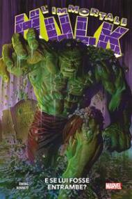 L' immortale Hulk. Vol. 1: E se lui fosse entrambe?.
