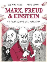 Marx, Freud & Einstein. La rivoluzione del pensiero