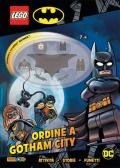 Lego Batman. Ordine a Gotham City. Con Prodotti vari