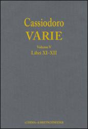 Cassiodoro. Varie. 5.Libri XI, XII