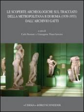 Le scoperte archeologiche sul tracciato della metropolitana B di Roma (1939-1953) dall'archivio Gatti