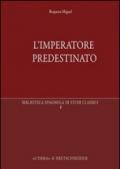 L'imperatore predestinato. I presagi di potere in epoca imperiale romana