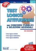 Test logico attitudinali. Per concorsi pubblici e selezioni aziendali. Con software