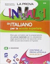 La prova Invalsi di italiano. Per le Scuole superiori