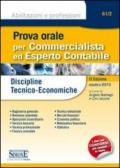 Prova orale per commercialista ed esperto contabile. Discipline tecnico-economiche