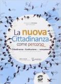 La cittadinanza come percorso. Con e-book. Con espansione online. Per la Scuola media