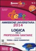 Test ammissione logica per le professioni sanitarie. Teoria e quiz commentati. Con software di simulazione