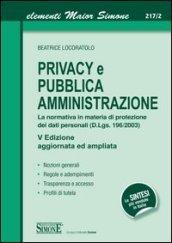 Privacy e pubblica amministrazione. La normativa in materia di protezione dei dati personali (D.Lgs. 196/2003)
