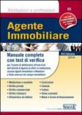 Agente immobiliare. Manuale completo con test di verifica per l'esame di abilitazione all'esercizio dell'attività di agente di affari in mediazione...