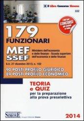 179 funzionari MEF - SSEF (Ministero dell'Economia e delle Finanze Scuola superiore dell'Economia e delle Finanze): G.U. 27 dicembre 2013, n. 102 - 90 ... per la preparazione alla prova preselettiva