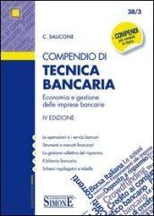 Compendio di tecnica bancaria. Economia e gestione delle imprese bancarie