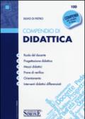 Compendio di Didattica: • Ruolo del docente • Progettazione didattica • Mezzi didattici • Prove di verifica • Orientamento • Interventi didattici differenziati