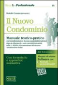 Il nuovo condominio. Manuale teorico-pratico sul condominio e la sua amministrazione. Con software