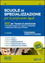 Scuole di specializzazione per le professioni legali. Quiz per l'esame di ammissione a risposta multipla con soluzioni commentate e simulazioni della prova d'esame