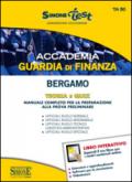 Accademia Guardia di Finanza Bergamo. Teoria e quiz. Manuale completo per la preparazione alla prova preliminare. Con espansione online