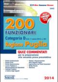 200 funzionari categoria D. Regione Puglia. Quiz commentati per la preparazione alla seconda prova preselettiva
