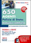 650 agenti Polizia di Stato. Manuale completo per la preparazione alla prova scritta. Teoria e quiz