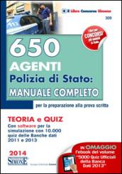 650 agenti Polizia di Stato. Manuale completo per la preparazione alla prova scritta. Teoria e quiz