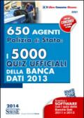 650 agenti Polizia di stato. I 5000 quiz uficiali della banca dati 2013