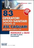 83 operatori socio-sanitari. Categoria BS. ASL Cagliari. Manuale e quiz per tutte le prove concorsuali