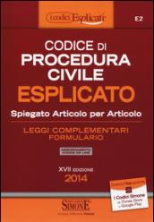 Codice di procedura civile esplicato. Spiegato articolo per articolo. Leggi complementari. Formulario