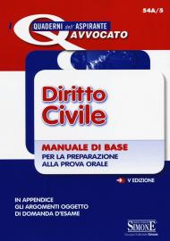 Diritto civile. Manuale di base per la preparazione alla prova orale dell'esame di avvocato