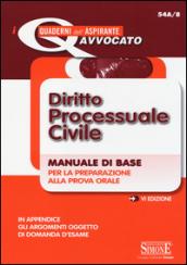 Diritto processuale civile. Manuale di base per la preparazione alla prova orale