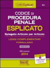 Codice di procedura penale esplicato. Spiegato articolo per articolo. Leggi complementari. Formulario