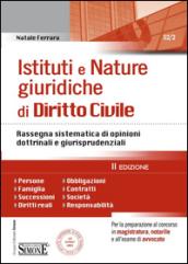 Istituti e nature giuridiche di diritto civile. Rassegna sistematica di opinioni dottrinali e giurisprudenziali