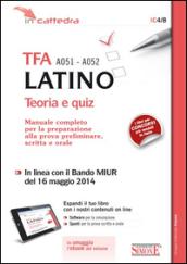 TFA A051-A052 latino. Teoria e quiz. Manuale completo per la preparazione alla prova preliminare, scritta e orale. Con aggiornamento online. Con e-book