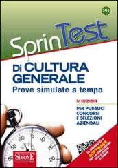 Sprintest di cultura generale. Prove simulate a tempo per pubblici concorsi e selezioni aziendali. Con software di simulazione