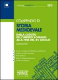 Compendio di Storia Medioevale: Dalla caduta dell'Impero romano alla fine del XV secolo • Eventi e protagonisti dell'epoca medioevale • Politica, società ... • Tavole cronologiche (Collana umanistica)