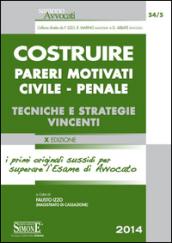 Costruire pareri motivati civile, penale. Tecniche e strategie vincenti