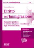 Diritto dell'immigrazione. Manuale pratico in materia di ingresso e condizione degli stranieri in Italia