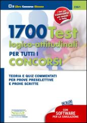 1700 test logico-attitudinali per tutti i concorsi. Teoria e quiz commentati per prove preselettive e prove scritte. Con software di simulazione